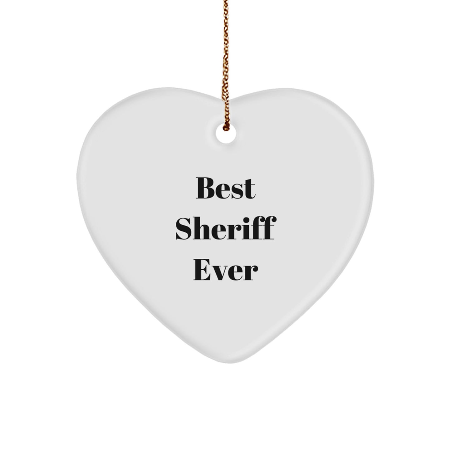 Funny Sheriff Heart Ornament Gifts from Friends for Sheriff, Best Sheriff Ever Christmas Unique Gifts for Sheriff - Image 1