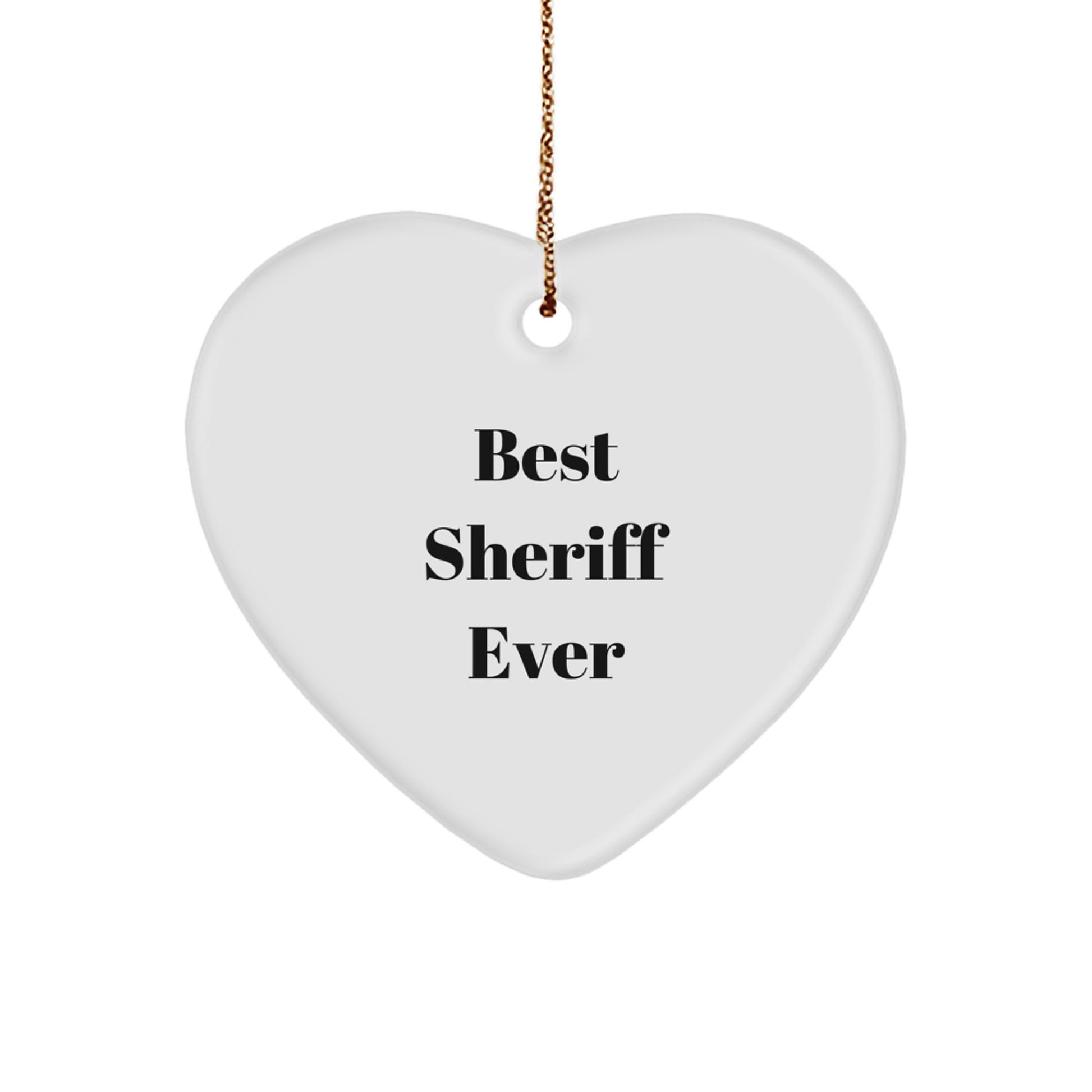 Funny Sheriff Heart Ornament Gifts from Friends for Sheriff, Best Sheriff Ever Christmas Unique Gifts for Sheriff - Image 1