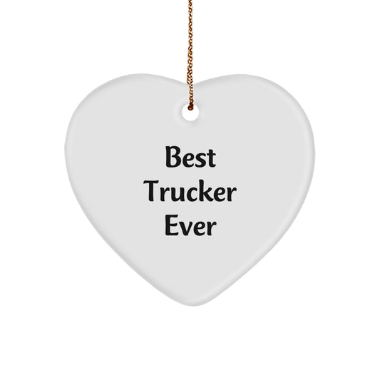 Trucker Gifts for Men - Best Trucker Ever Heart Ornament, Funny Quote, White Color, Heart Shaped, Perfect for Christmas - Image 1