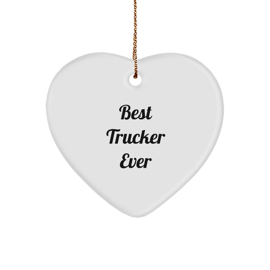 Funny Trucker Gifts - Best Trucker Ever Heart Ornament, Perfect for Men, Women, or Friends on Christmas - Image 1