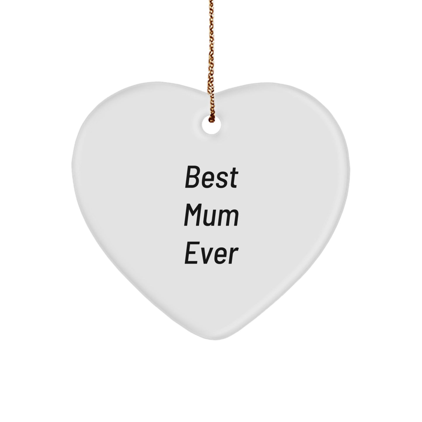 Funny Heart Ornament Gifts from Men for Best 'Mum Ever' on Christmas Unique Occasions - Image 1