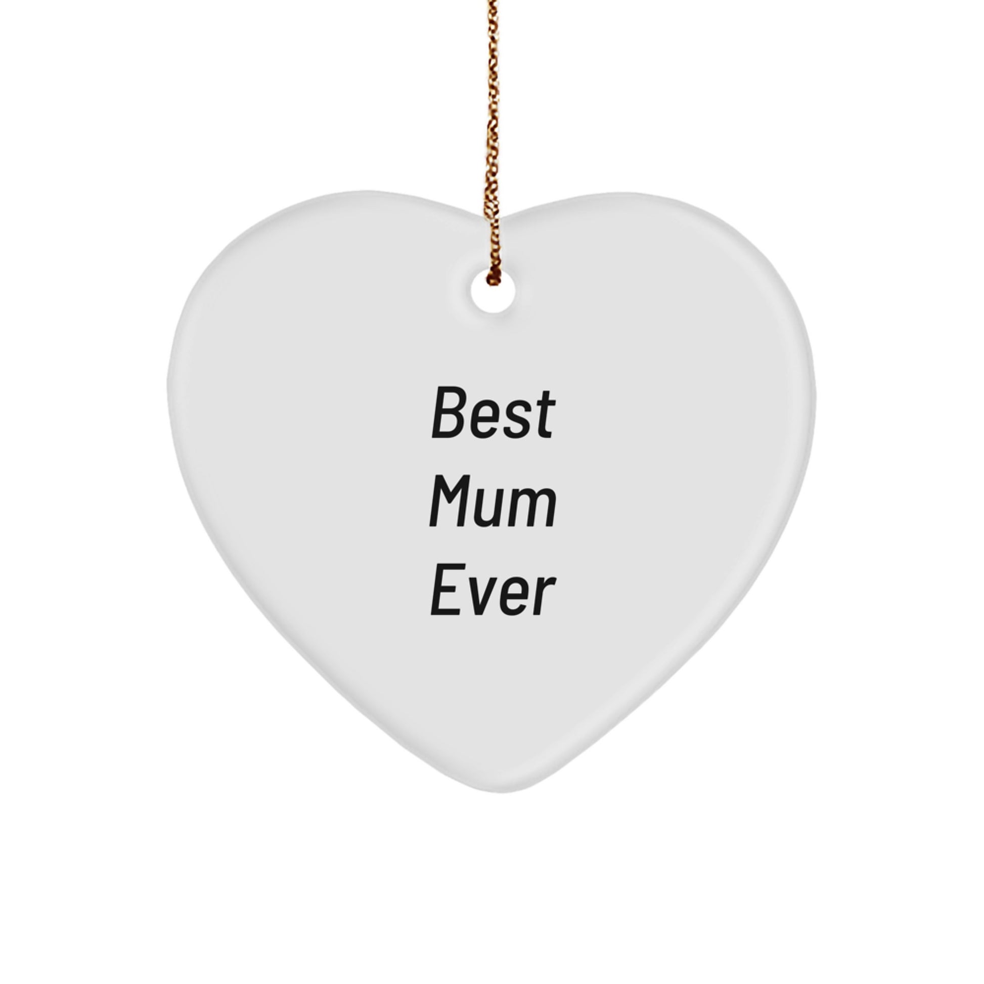 Funny Heart Ornament Gifts from Men for Best 'Mum Ever' on Christmas Unique Occasions - Image 1