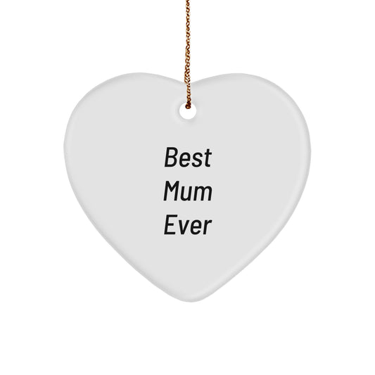 Funny Heart Ornament Gifts from Men for Best 'Mum Ever' on Christmas Unique Occasions - Image 1