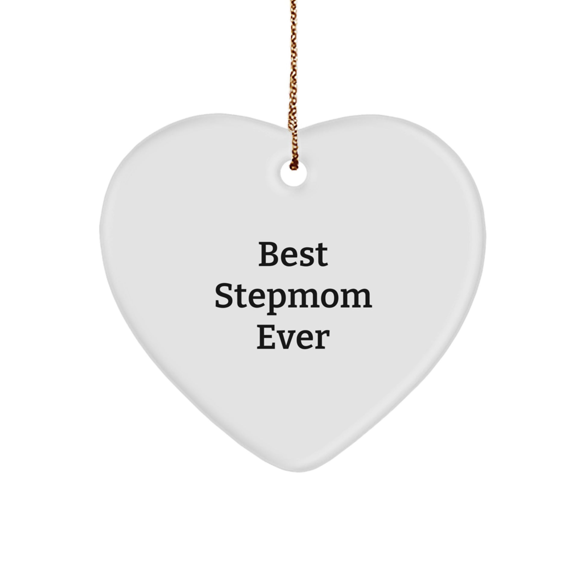 Funny Stepmom Gifts - Heart Ornament 'Best Stepmom Ever' for Christmas - Image 1