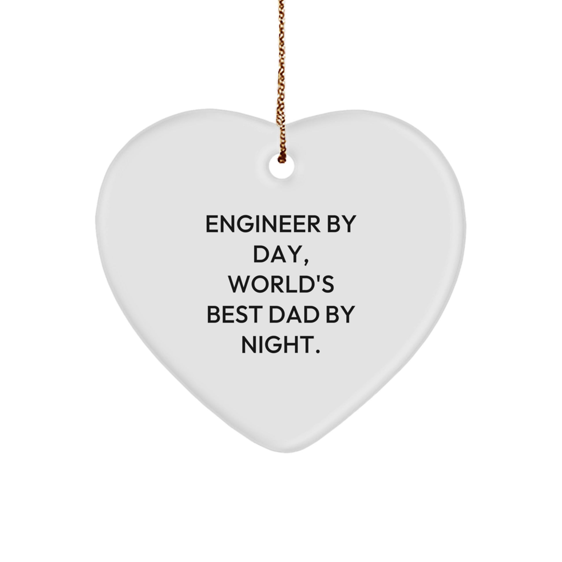 Gifts from Engineer Friends - Heart Ornament, Engineer By Day, World's Best Dad By Night, Christmas Unique Gifts - Image 1