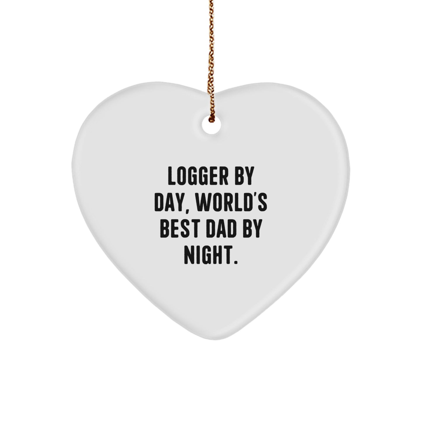 Logger Gifts from Men, Unique Heart Ornament for Logger By Day, World's Best Dad By Night. Christmas Unique Gift Idea for Men - Image 1