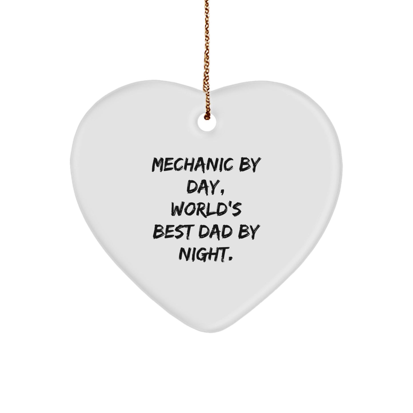 Mechanic Gifts for Christmas, Heart Ornament with 'Mechanic By Day, World's Best Dad By Night.' Quote, Gifts from Men to Mechanic - Image 1