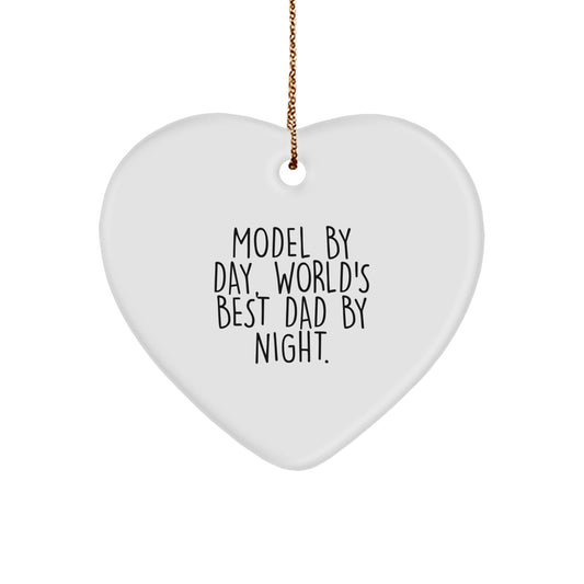 Model Gifts, Funny Heart Ornament, 'Model By Day, World's Best Dad By Night.' for Christmas - Gifts from Dad to Model - Image 1