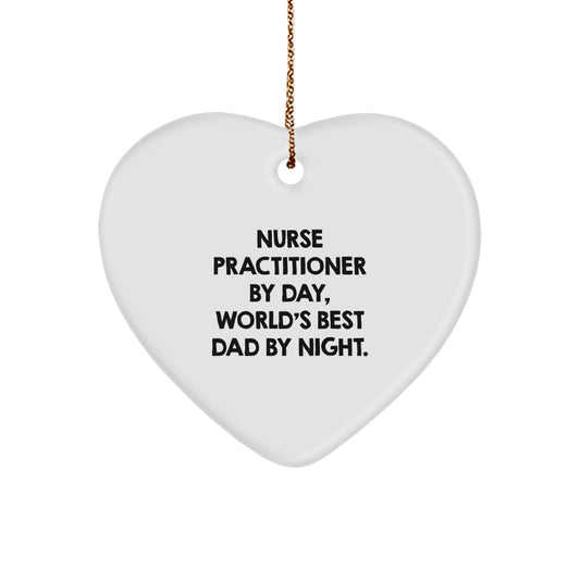 Nurse Practitioner Gifts from Men, Unique Heart Ornament for Christmas, 'Nurse Practitioner By Day, World's Best Dad By Night.' - Image 1