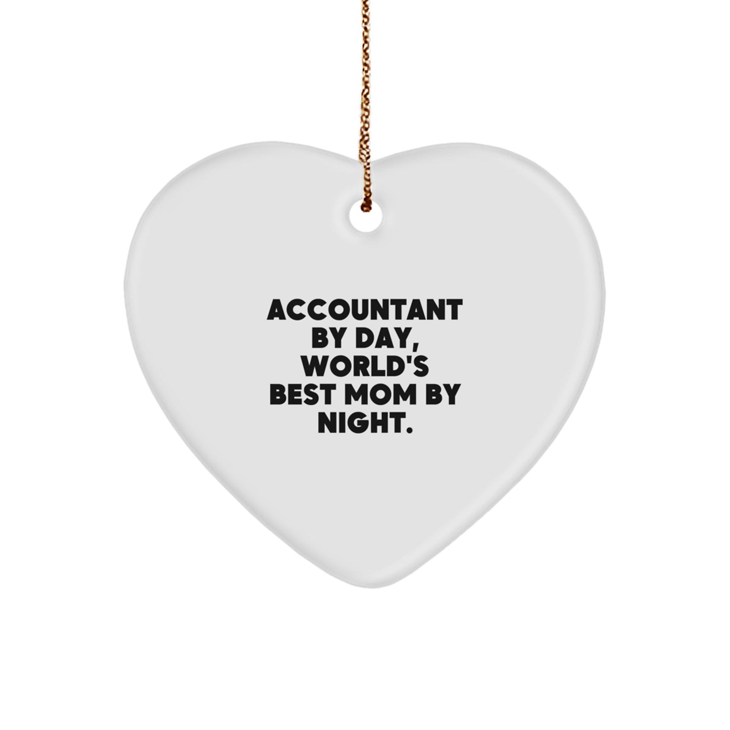 Accountant Gifts, Fun Heart Ornament for Office Decor, 'Accountant By Day, World's Best Mom By Night.' Quote, Gifts for Accountant, Christmas Unique Gifts from Family - Image 1