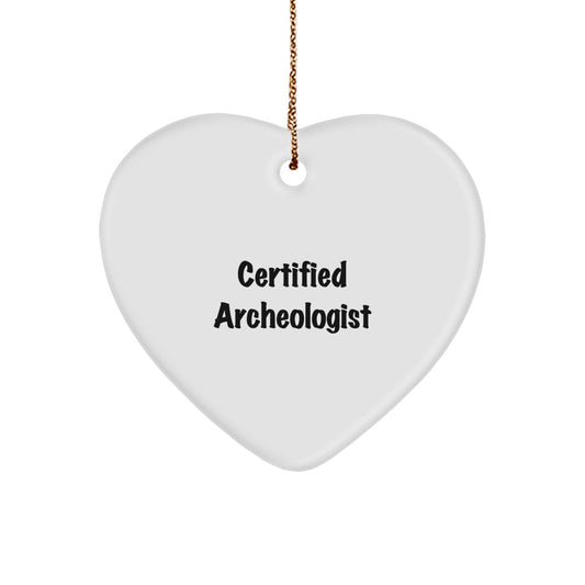Funny Quote Gifts from Archeologists for Archeologists - Heart Ornament for Christmas - Image 1