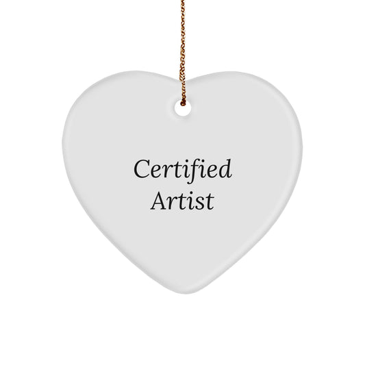 Funny Quotes Artist Heart Ornament Gifts from Men to Friends for Christmas - Image 1