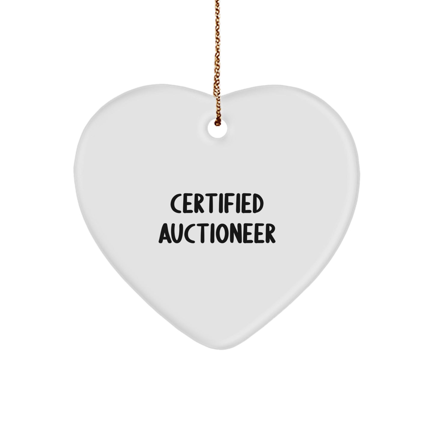 Funny Certified Auctioneer Gifts for Auctioneer Friends and Family - Heart Ornament with Inspirational Quote - Christmas Unique Gifts from Friends - Image 1