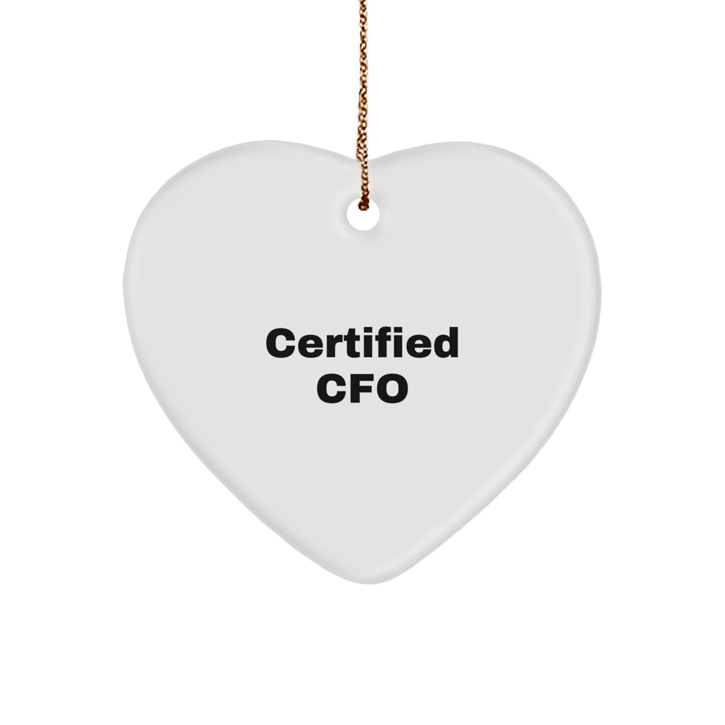 Certified CFO Gifts from Friends for CFO, Heart Ornament with Funny Quote, Christmas Ornament for CFO - Image 1