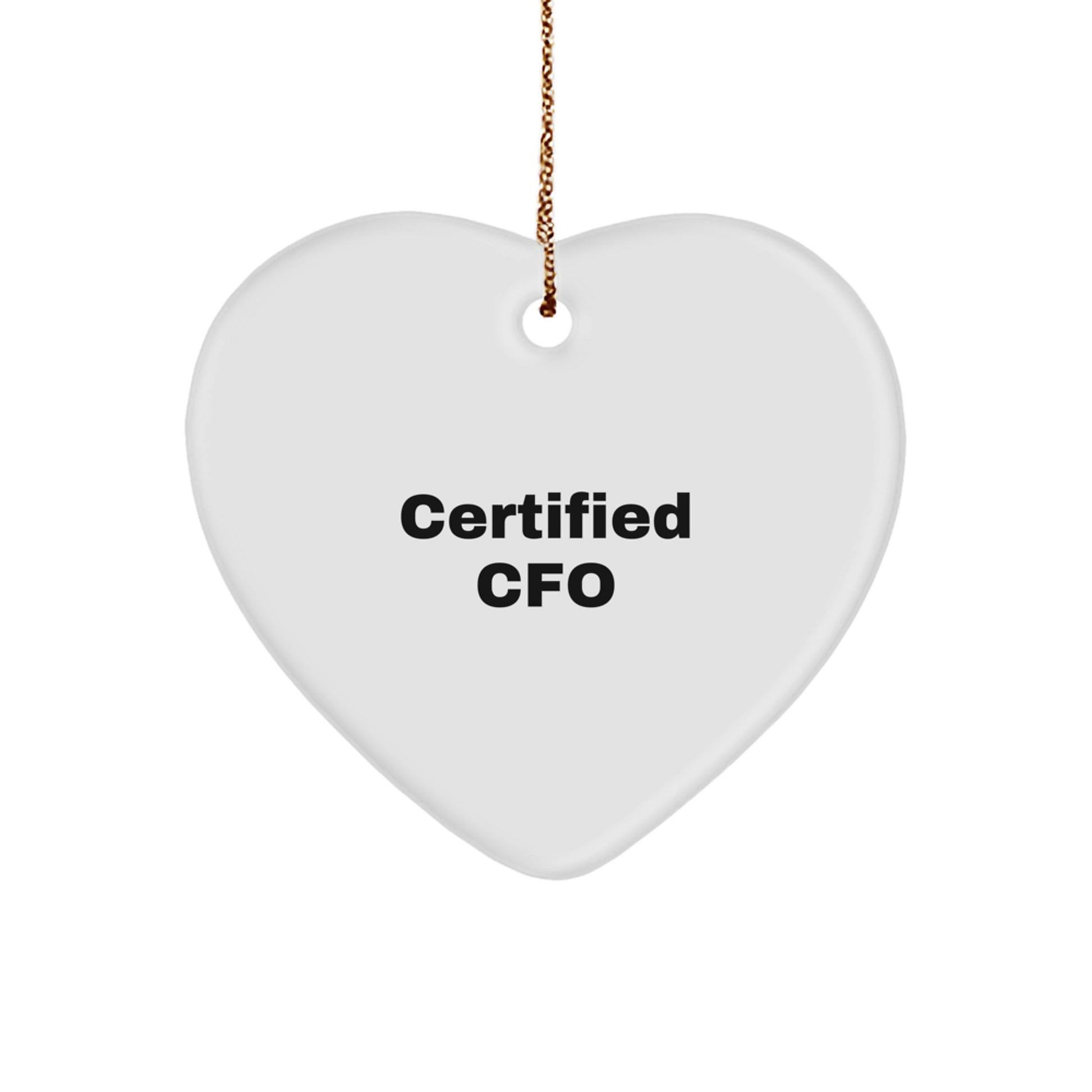 Certified CFO Gifts from Friends for CFO, Heart Ornament with Funny Quote, Christmas Ornament for CFO - Image 1