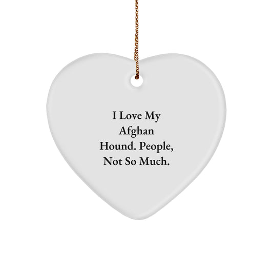 Funny Afghan Hound Dog Gift, I Love My Afghan Hound, People Not So Much, Heart Ornament, Christmas Unique Gifts from Family, Afghan Hound Dog Lovers - Image 1