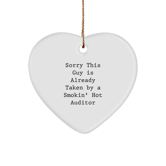 Funny Auditor Gifts for Christmas - Sorry This Guy Is Already Taken By A Smokin' Hot Auditor Heart Ornament - Image 1