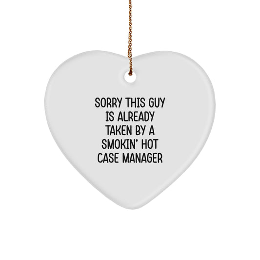 Funny Case Manager Gifts, Sorry This Guy Is Already Taken By A Smokin' Hot Case Manager Heart Ornament, Christmas Unique Gifts from Friends - Image 1