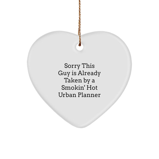 Funny Urban Planner Gifts for Friends, Coworkers or Family - Sorry This Guy Is Already Taken Heart Ornament, Christmas Unique Gifts from Women, Men, or Friends - Image 1