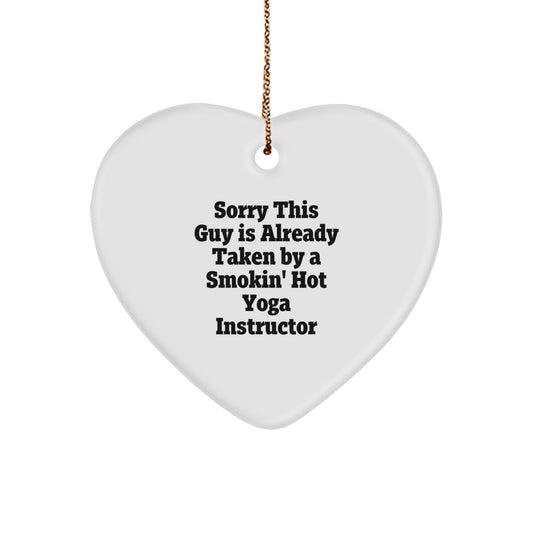 Funny Yoga Instructor Gifts from Men to Women - Sorry This Guy Is Already Taken by a Smokin' Hot Yoga Instructor Heart Ornament for Christmas - Image 1