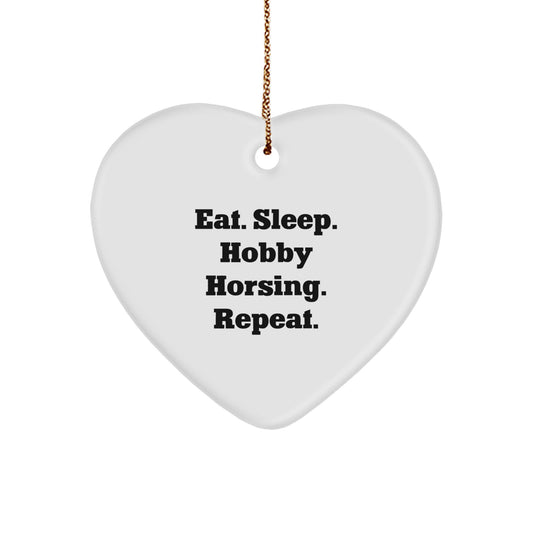 Funny Hobby Horsing Gifts for Friends from Eat. Sleep. Hobby Horsing. Repeat. - Heart Ornament for Christmas - Image 1