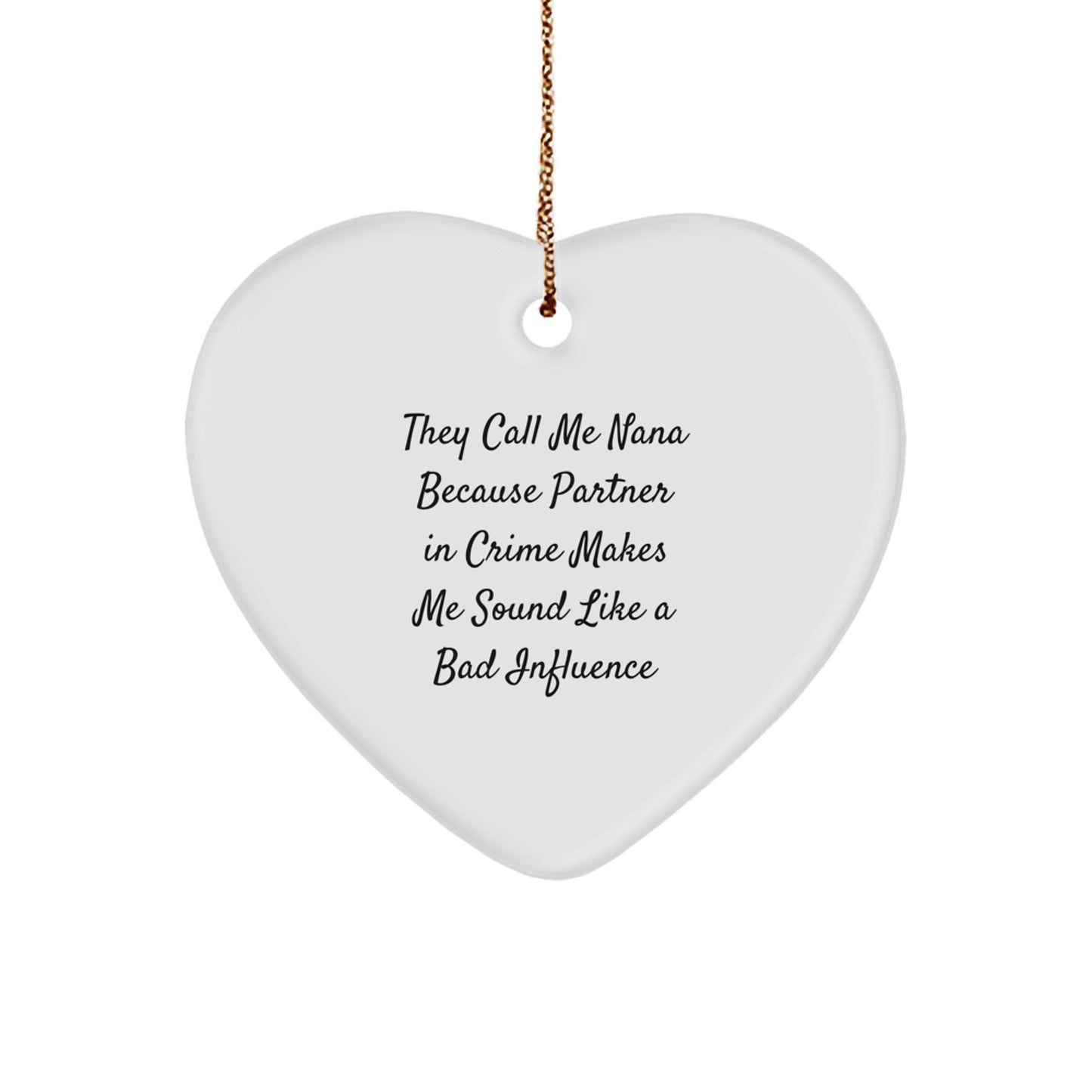 Funny Nana Gifts, Heart Ornament with Partner in Crime Quote, Gifts from Women to Nana, Nana Ornaments for Christmas, Unique Heart Shape Decorations - Image 1