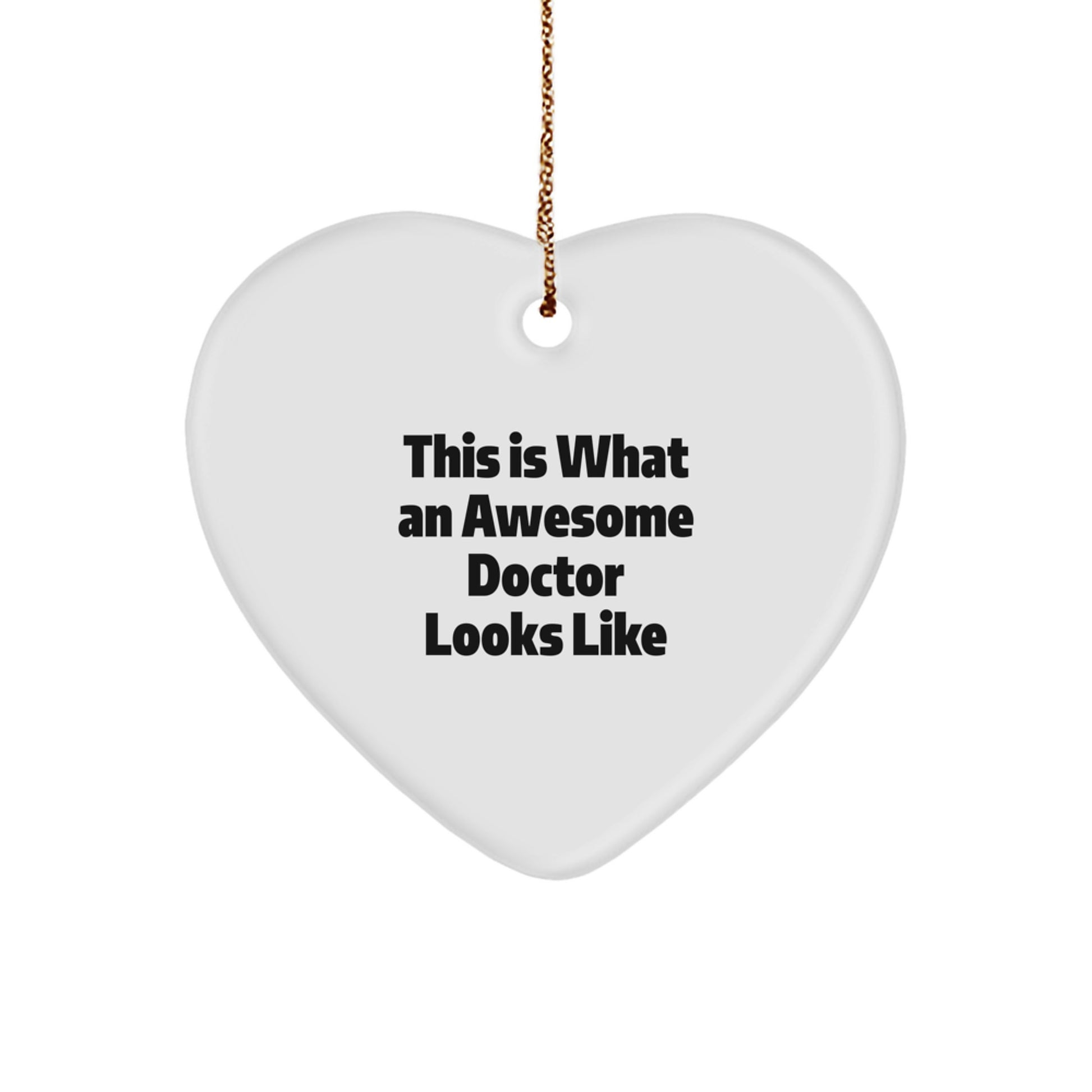 Funny Doctor Gifts for Men from Friends on Christmas Heart Ornament - 'This Is What An Awesome Doctor Looks Like' Quote, Unique Heart Shaped - Image 1