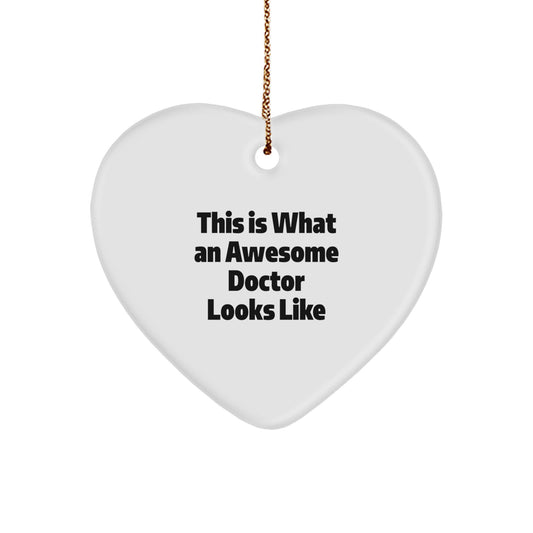 Funny Doctor Gifts for Men from Friends on Christmas Heart Ornament - 'This Is What An Awesome Doctor Looks Like' Quote, Unique Heart Shaped - Image 1