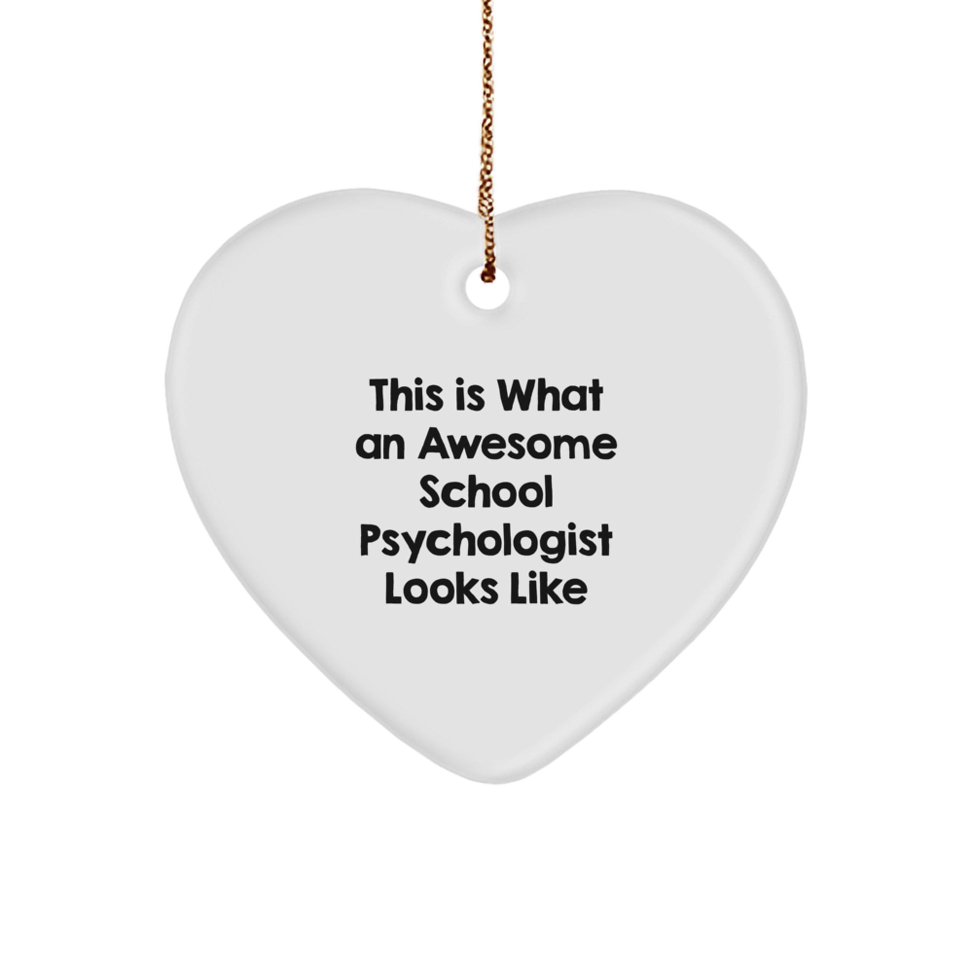 Funny School Psychologist Gifts from Friends, Heart Ornament 'This Is What An Awesome School Psychologist Looks Like' for Christmas - Image 1
