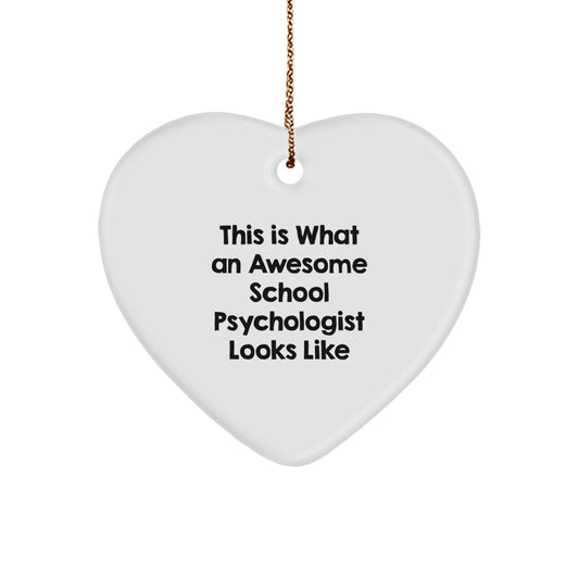 Funny School Psychologist Gifts from Friends, Heart Ornament 'This Is What An Awesome School Psychologist Looks Like' for Christmas - Image 1