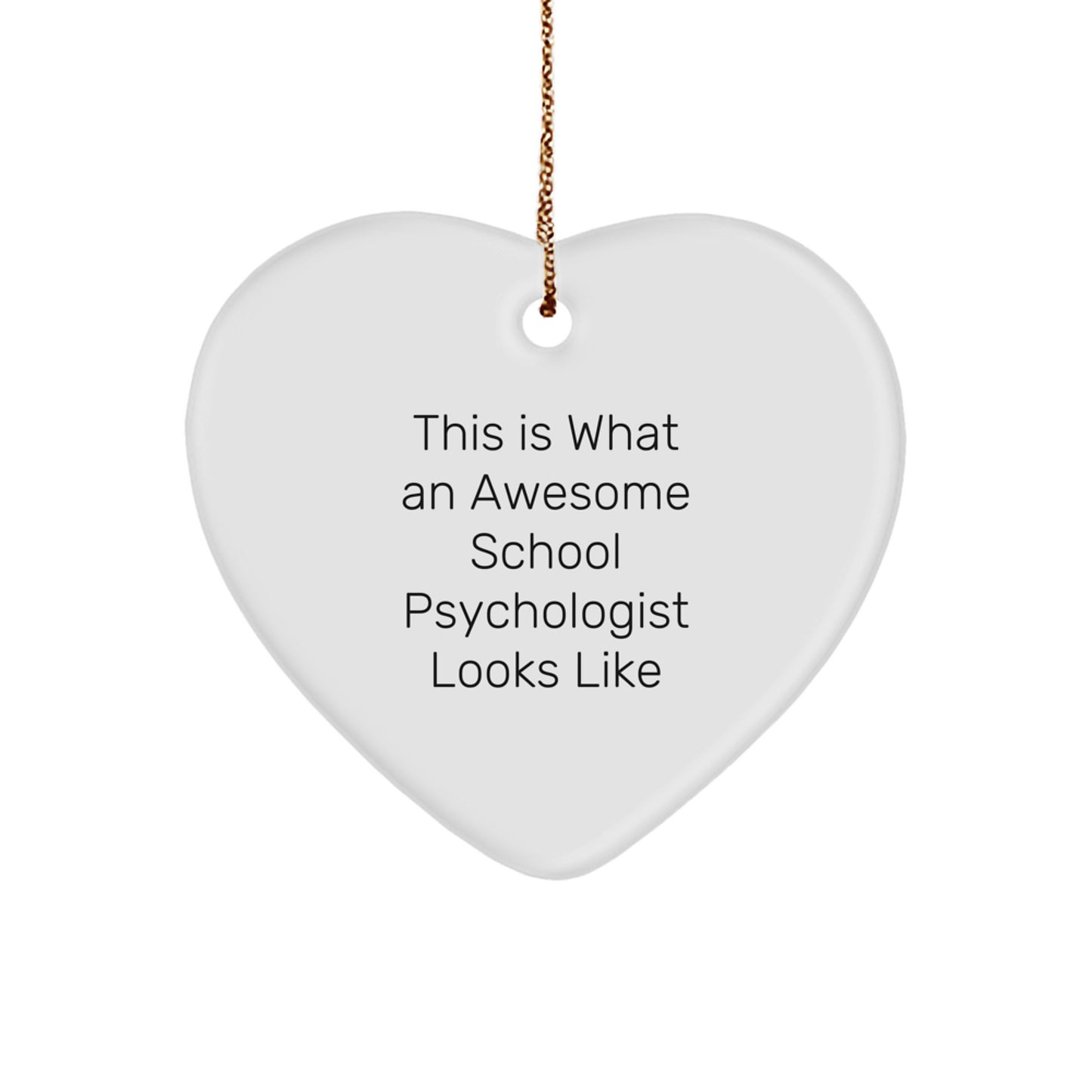 Funny School Psychologist Gifts from Friends, Christmas Unique Heart Ornaments for School Psychologist, 'This Is What An Awesome School Psychologist Looks Like' Quote, Gifts for School Psychologists - Image 1