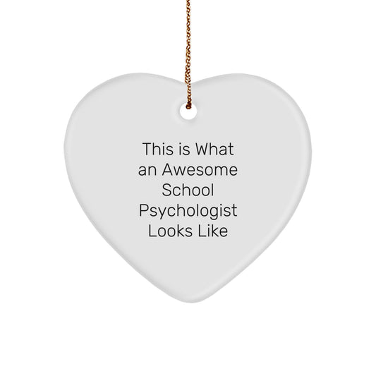 Funny School Psychologist Gifts from Friends, Christmas Unique Heart Ornaments for School Psychologist, 'This Is What An Awesome School Psychologist Looks Like' Quote, Gifts for School Psychologists - Image 1