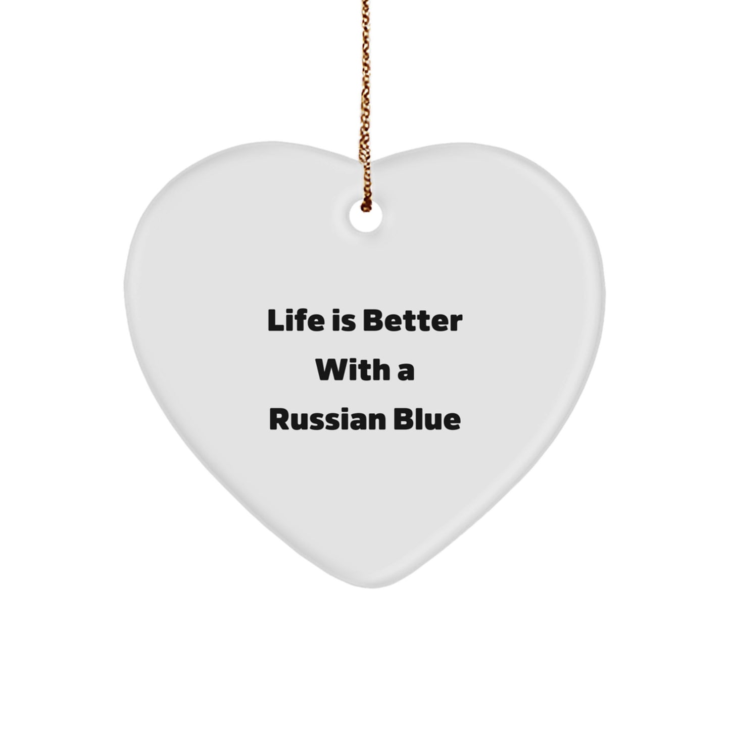 Russian Blue Cat Lover's Christmas Unique Gift, Heart Ornament with Quote 'Life Is Better With A Russian Blue', Gifts from Family to Friends - Image 1