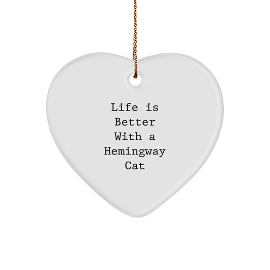 Hemingway Cat Gifts from Friends, 'Life Is Better With A Hemingway Cat' Heart Ornament for Men, Women, Family, Christmas Unique Gifts - Image 1