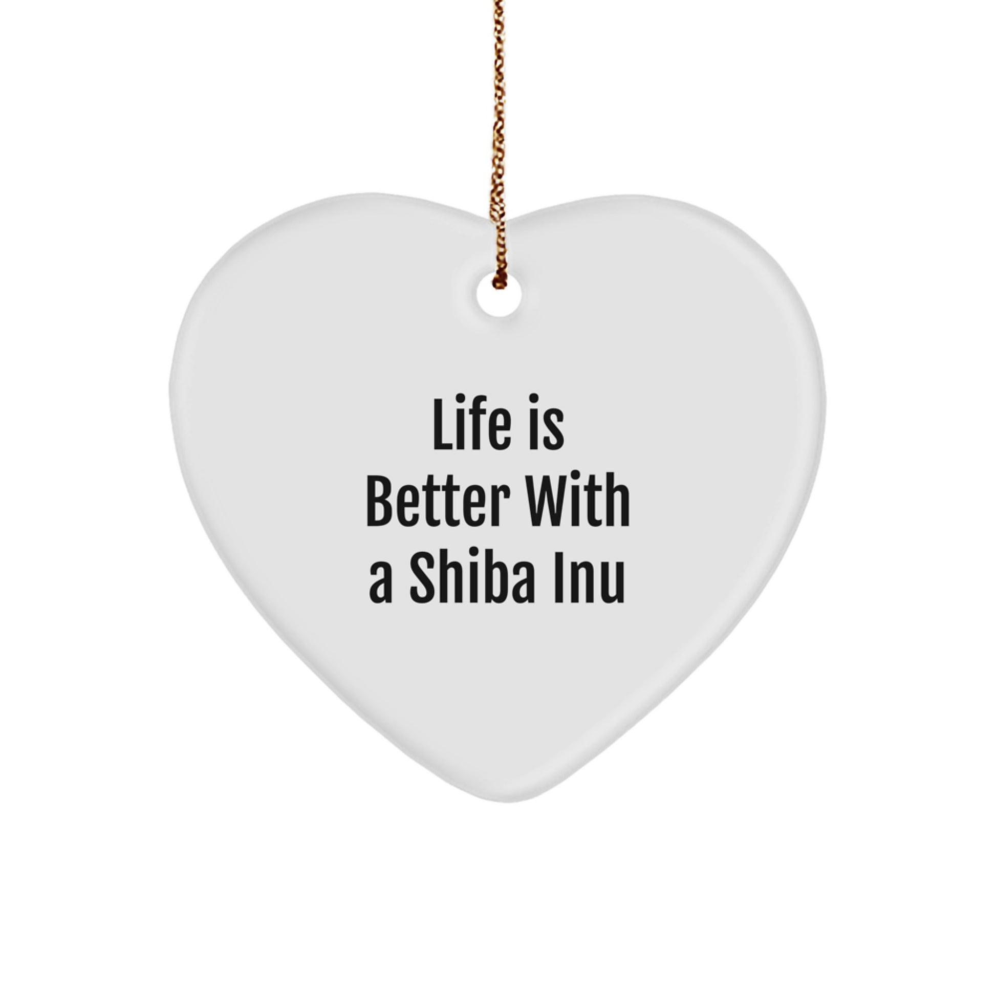 Funny Shiba Inu Dog Christmas Unique Gifts from Men, Women, and Friends for Shiba Inu Dog Lovers with Heart Shape Heart Ornament 'Life Is Better With A Shiba Inu' - Image 1