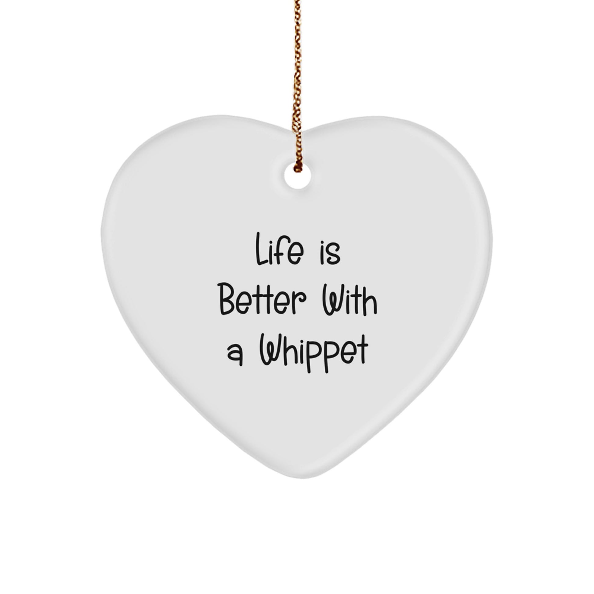 Funny Whippet Dog Gifts from Men to Family, Life Is Better With A Whippet Heart Ornament for Christmas - Image 1