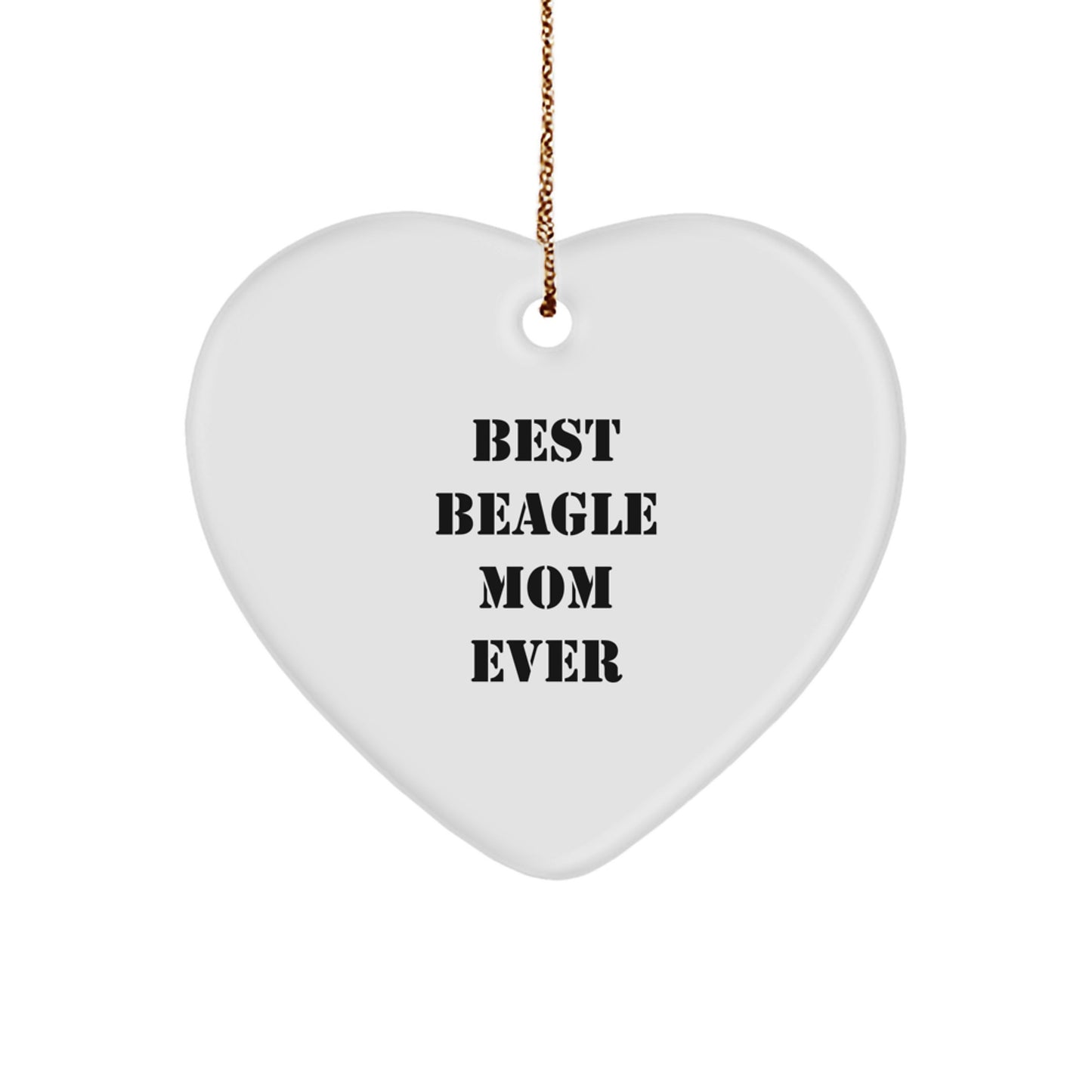 Funny Beagle Dog Gifts from Mom Ever - Best Heart Ornament for Christmas - Image 1