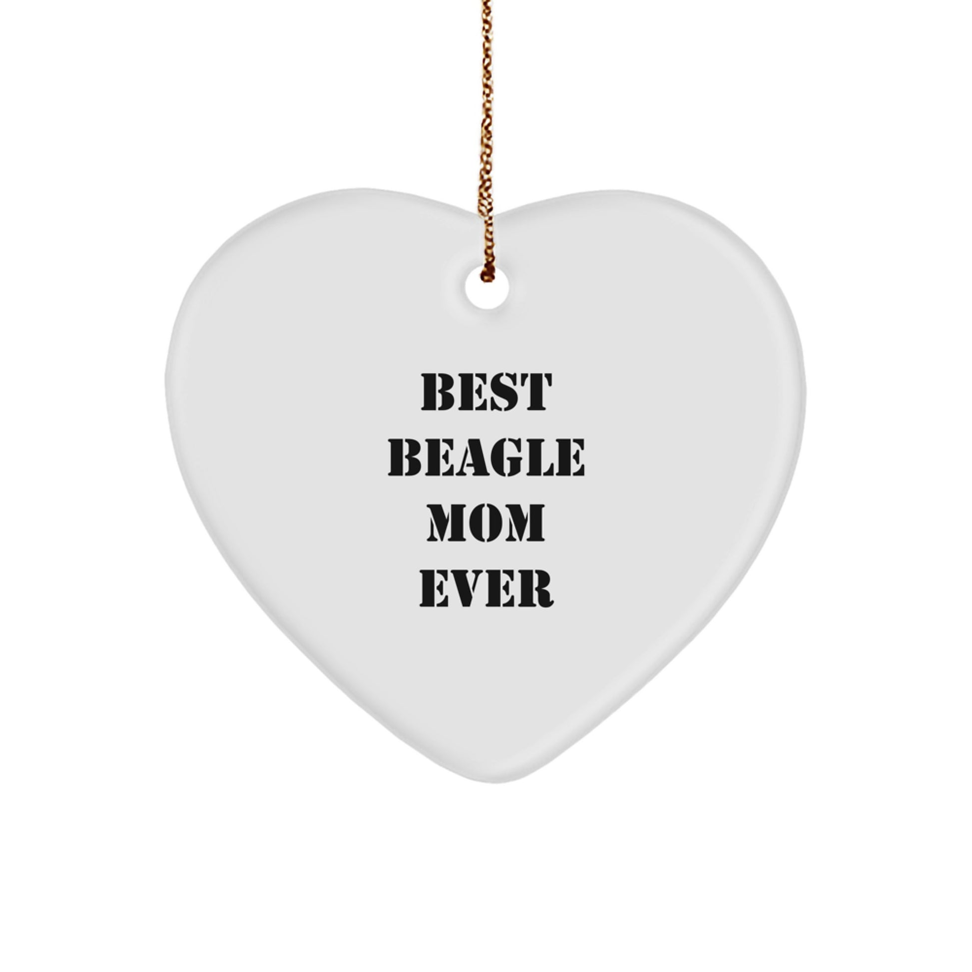 Funny Beagle Dog Gifts from Mom Ever - Best Heart Ornament for Christmas - Image 1
