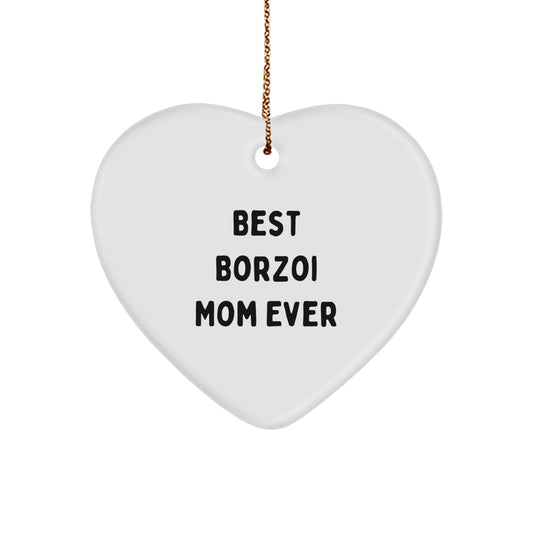 Borzoi Dog Mom's Funny Gift, Heart Ornament for Christmas - Gifts from Mom to Best Borzoi Dog Ever - Image 1
