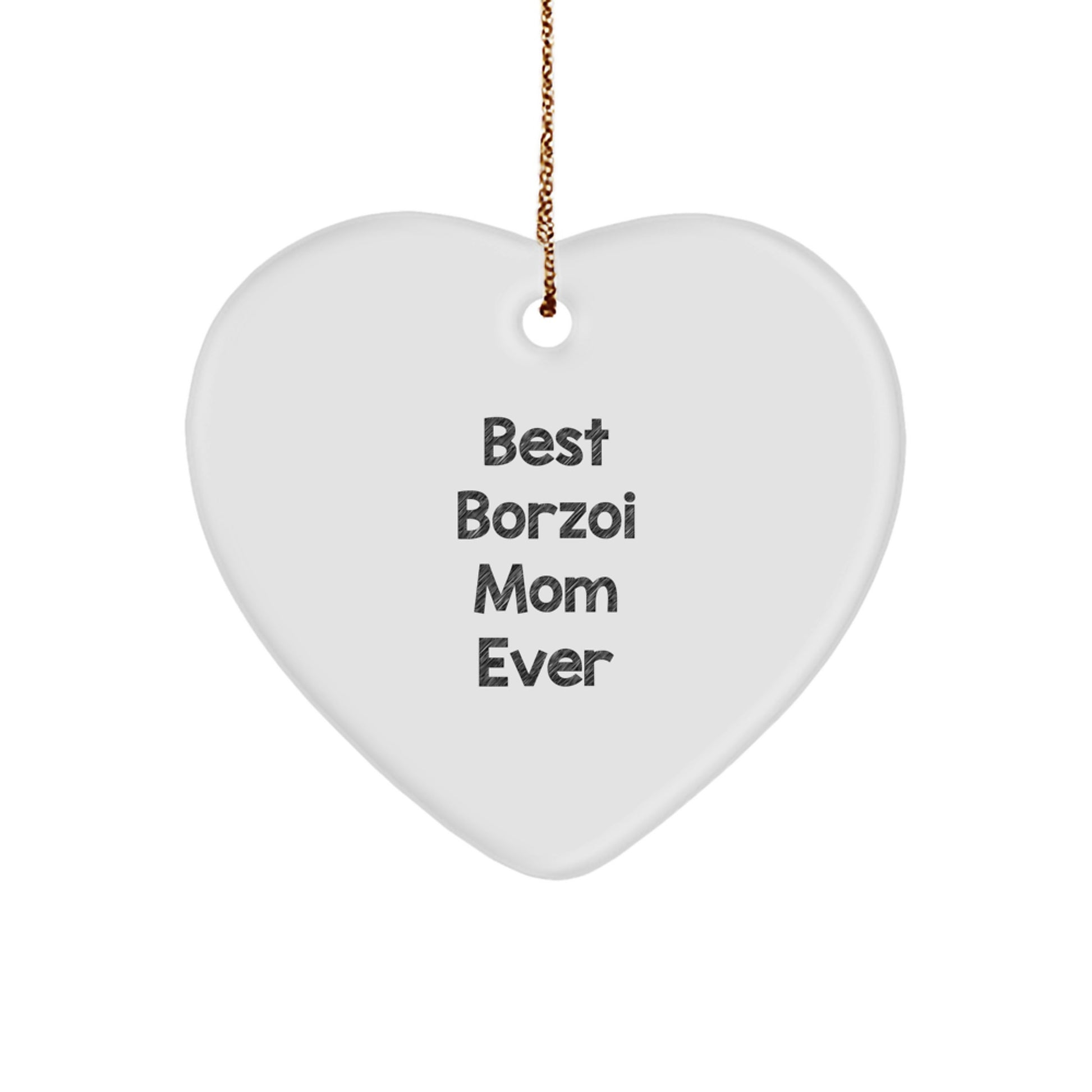 Borzoi Dog Lovers Gifts for Mom - Funny Heart Ornament, 'Best Borzoi Mom Ever' Quote, White, 2.75" Tall, Christmas Unique Gifts from Family to Friends - Image 1