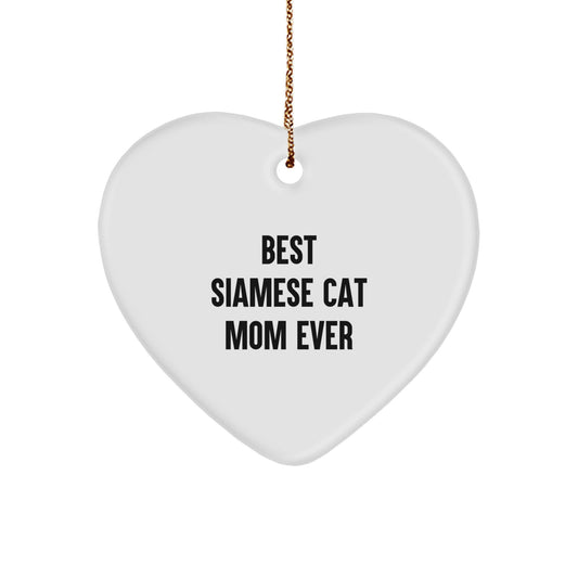 Funny Siamese Cat Gifts from Best Mom Ever to Heart Ornament Lovers - Image 1