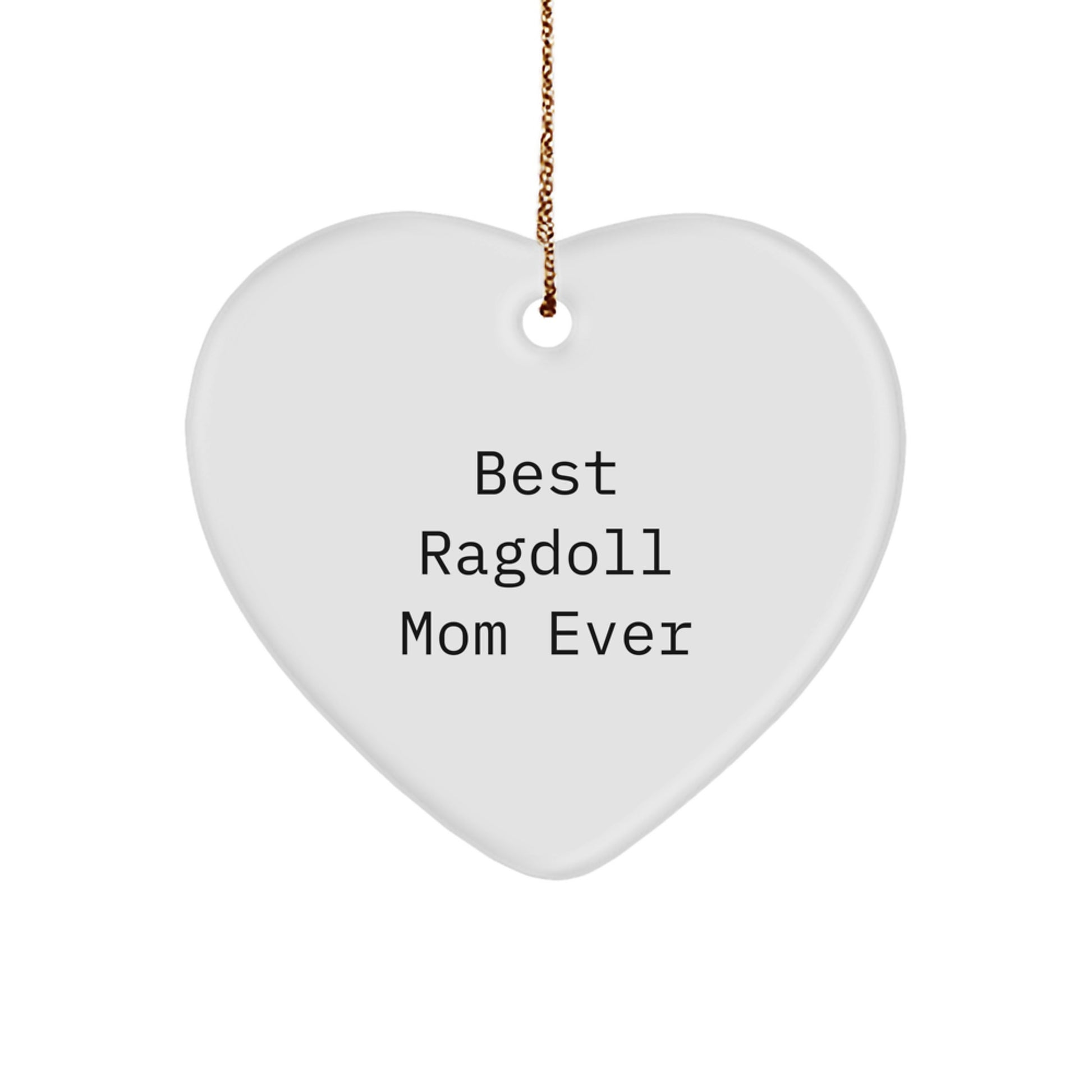 Ragdoll Cat Lover Gifts from Friends - Best Ever Quote Heart Ornament for Christmas, Unique Heart Shaped Decoration for Women, Funny Cat Mom Present - Image 1