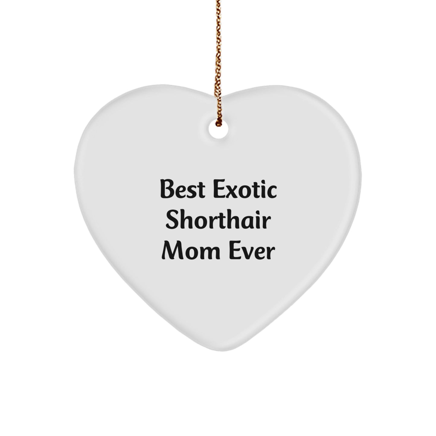 Exotic Shorthair Cat Lovers' Heart Ornament Gifts from Mom, Christmas Unique - Image 1