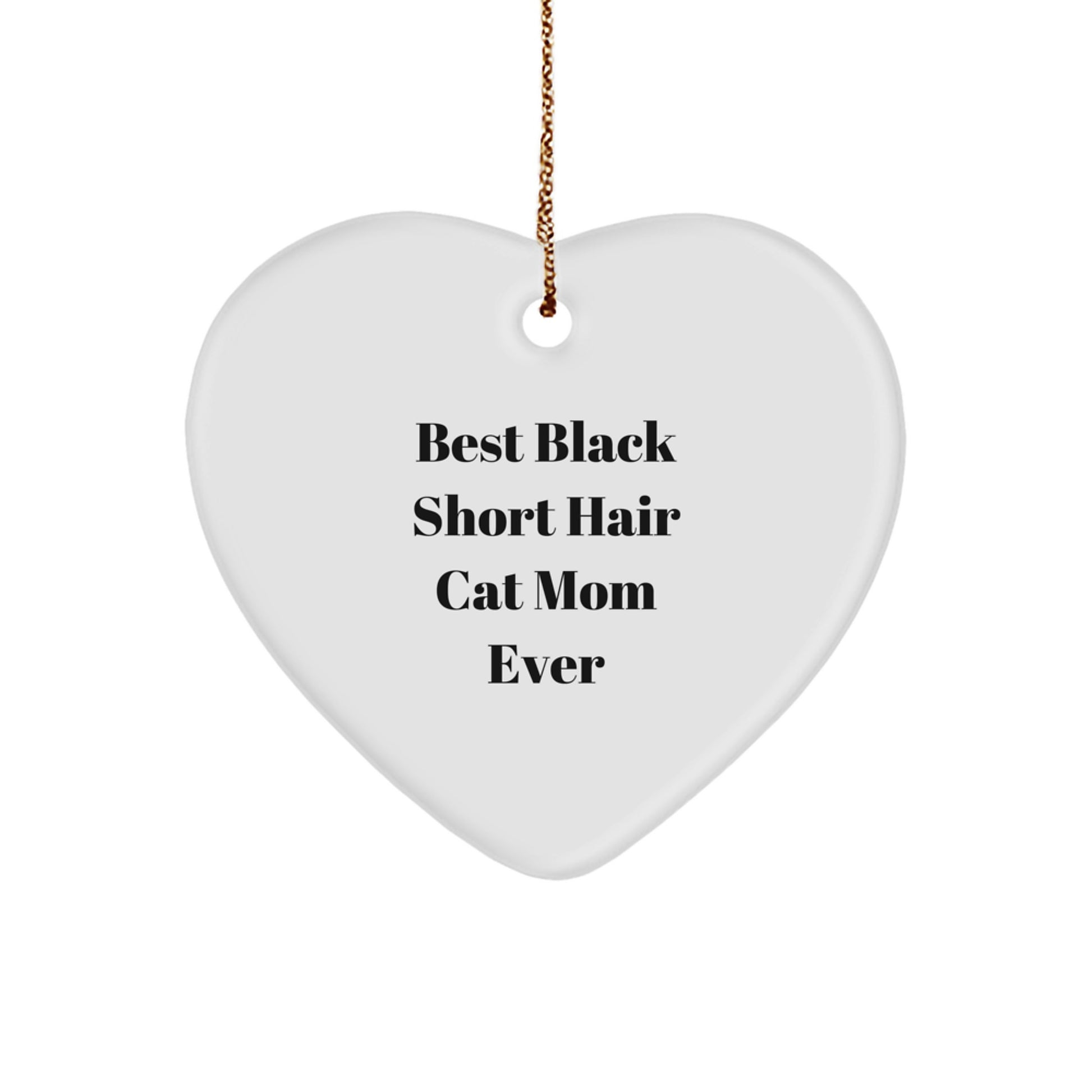 Black Short Hair Cat Mom Gifts from Friends, Heart Ornament for Christmas, 'Best Black Short Hair Cat Mom Ever' - Image 1