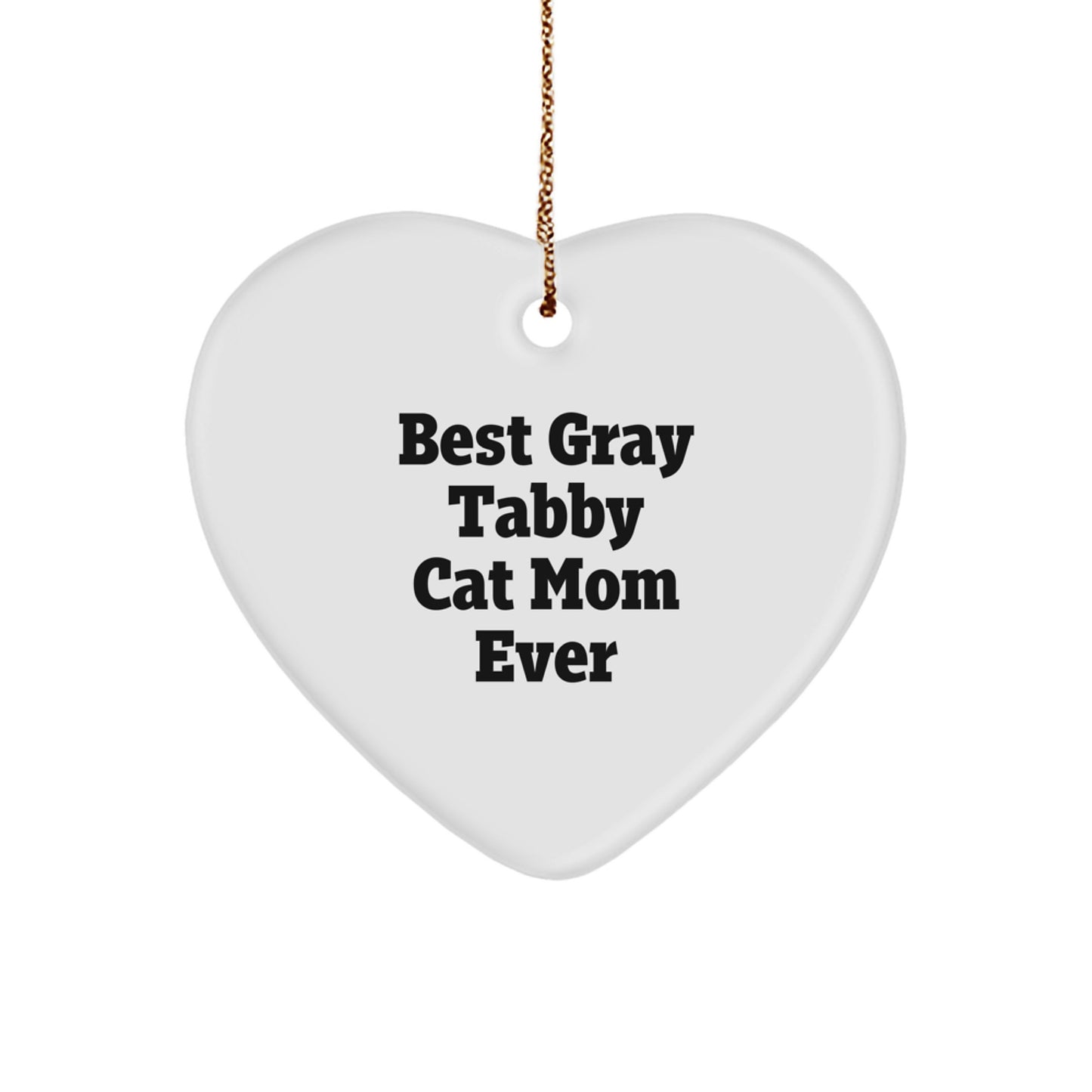 Gray Tabby Cat Mom's Heart Ornament - 'Best Gray Tabby Cat Mom Ever', Christmas Unique Gifts from Friends to Family - Image 1