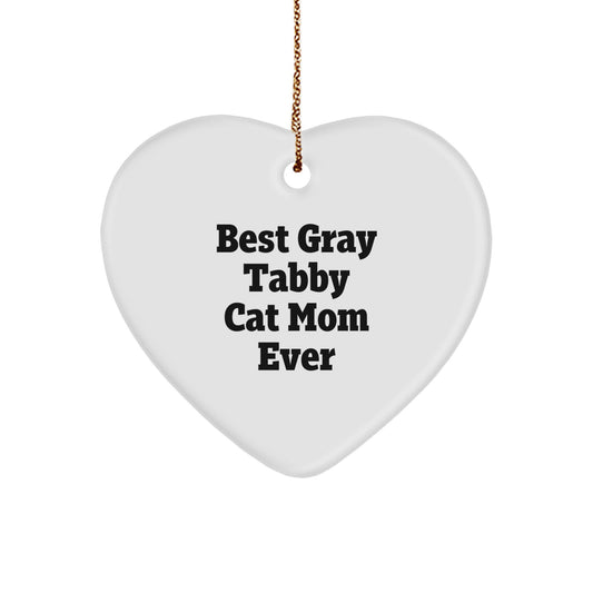 Gray Tabby Cat Mom's Heart Ornament - 'Best Gray Tabby Cat Mom Ever', Christmas Unique Gifts from Friends to Family - Image 1