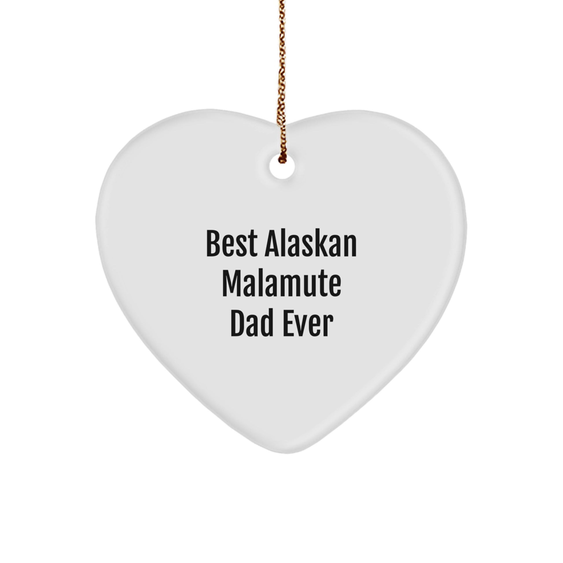 Alaskan Malamute Dog Heart Ornament, Funny Quote Gifts from Men to Alaskan Malamute Dog Lovers, Christmas Unique Gifts for Family and Friends - Image 1