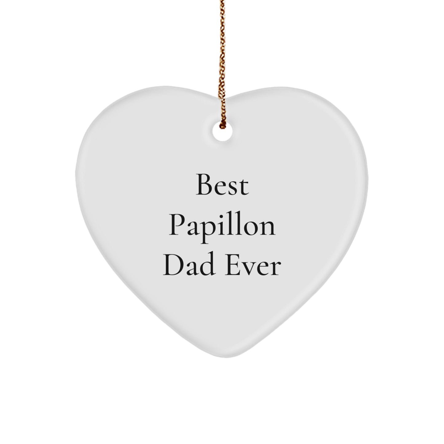 Papillon Dog Lover's Christmas Unique Gift, 'Best Papillon Dad Ever' Quote, Heart Ornament, Gifts from Men, for Papillon Dog - Image 1