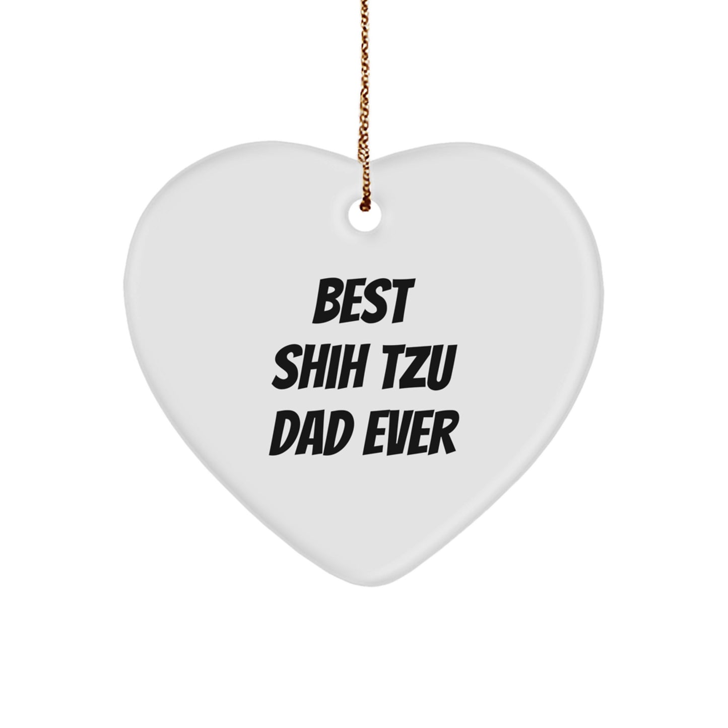 Shih Tzu Dog Lovers' Heart Ornament, Best Shih Tzu Dad Ever, Funny Christmas Unique Gift from Men to Shih Tzu Dog Owners, Heartwarming Presents for Friends, Family, and Coworkers - Image 1