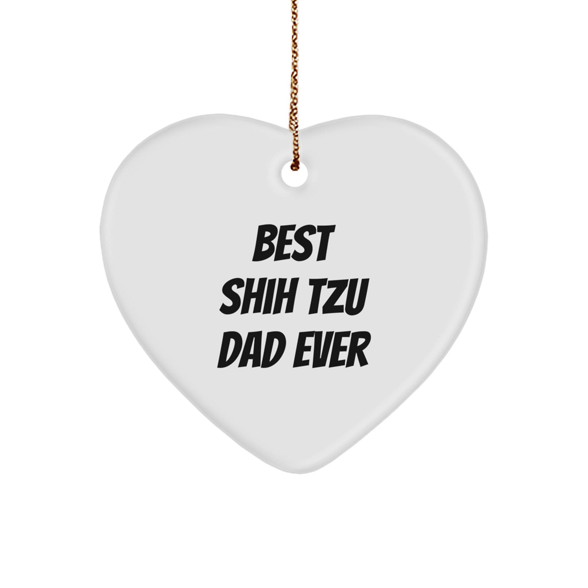 Shih Tzu Dog Lovers' Heart Ornament, Best Shih Tzu Dad Ever, Funny Christmas Unique Gift from Men to Shih Tzu Dog Owners, Heartwarming Presents for Friends, Family, and Coworkers - Image 1